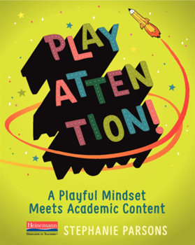 Paperback Play Attention!: A Playful Mindset Meets Academic Content Book