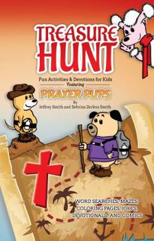 Paperback Treasure Hunt: Fun Activities and Devotions for Kids Featuring Prayer Pups Book