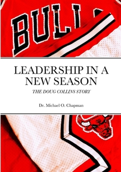 Paperback Leadership in a New Season: The Doug Collins Story Book