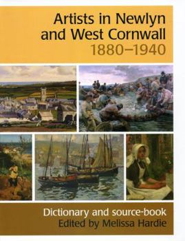 Hardcover Artists in Newlyn 1880-1940: A Dictionary and Source Book