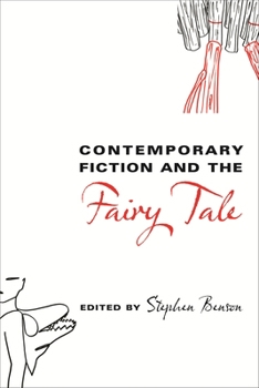 Contemporary Fiction and the Fairy Tale - Book  of the Donald Haase Series in Fairy-Tale Studies