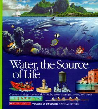 Paperback Water, the Source of Life: Scholastic Voyages of Discovery Book