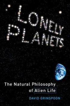 Hardcover Lonely Planets: The Natural Philosophy of Alien Life Book