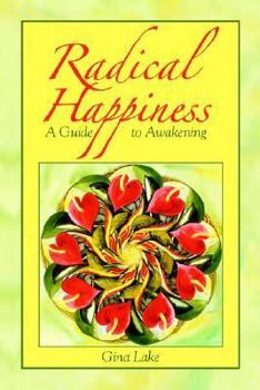 Paperback Radical Happiness: A Guide to Awakening Book