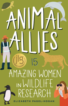 Paperback Animal Allies: 15 Amazing Women in Wildlife Research Book