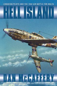 Hardcover Hell Island: Canadian Pilots and the 1942 Air Battle for Malta Book