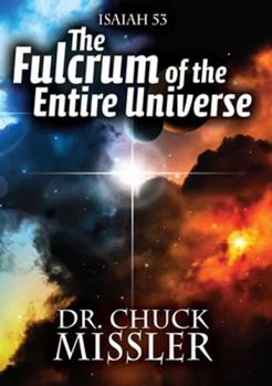 Paperback The Fulcrum of the Entire Universe: Isaiah 53 The Pivot Point Of All History Book