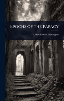 Hardcover Epochs of the Papacy Book