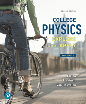 Paperback College Physics: Explore and Apply, Volume 1 Book