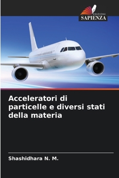 Paperback Acceleratori di particelle e diversi stati della materia [Italian] Book