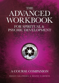 Paperback The Advanced Workbook For Spiritual & Psychic Developent - A Course Companion Book