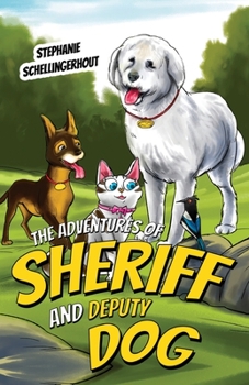 Paperback The Adventures of Sheriff and Deputy Dog Book