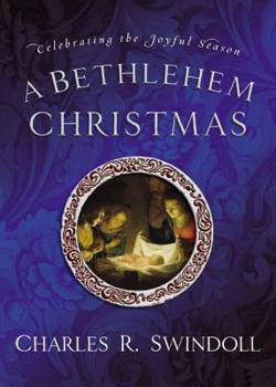 Hardcover A Bethlehem Christmas: Celebrating the Joyful Season Book