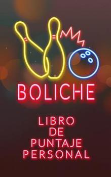 Paperback Boliche: Libro de Puntaje Personal [Spanish] Book