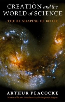Paperback Creation and the World of Science: The Re-Shaping of Belief Book