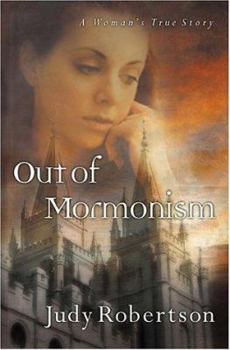 Paperback Out of Mormonism: A Woman's True Story Book