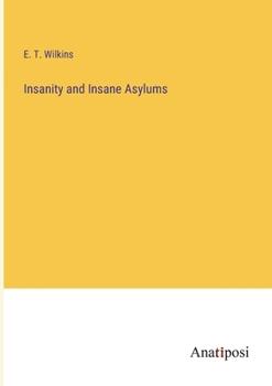 Paperback Insanity and Insane Asylums Book