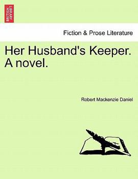 Paperback Her Husband's Keeper. a Novel. Book