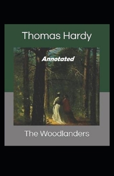 Paperback The Woodlanders Annotated Book