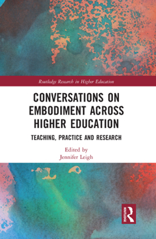 Paperback Conversations on Embodiment Across Higher Education: Teaching, Practice and Research Book