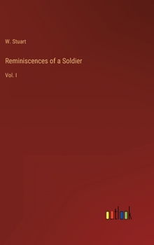 Hardcover Reminiscences of a Soldier: Vol. I Book