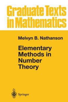 Elementary Methods in Number Theory - Book #195 of the Graduate Texts in Mathematics