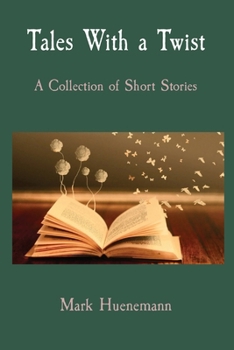 Paperback Tales With a Twist: A Collection of Short Stories Book
