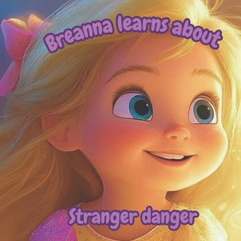 Paperback breanna learns about stranger danger Book