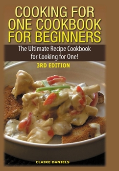 Hardcover Cooking for One Cookbook for Beginners Book