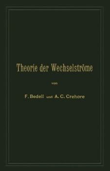 Paperback Theorie Der Wechselströme in Analytischer Und Graphischer Darstellung [German] Book