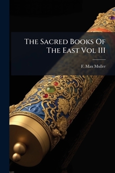 Paperback The Sacred Books Of The East Vol III Book