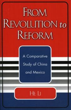 Paperback From Revolution to Reform: A Comparative Study of China and Mexico Book