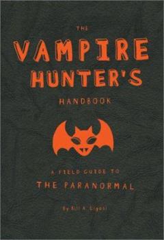 Paperback The Vampire Hunter's Handbook (Field Guides to Paranormal) Book