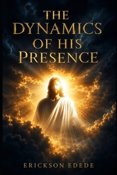 Paperback The Dynamics of His Presence Book