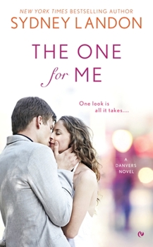 The One for Me - Book #8 of the Danvers