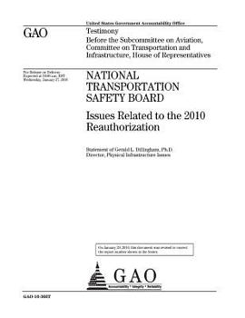 National Transportation Safety Board: issues related to the 2010 reauthorization : testimony before the Subcommittee on Aviation, Committee on ... and Infrastructure, House of Representatives