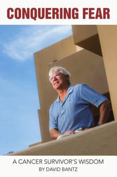 Conquering Fear: A Cancer Survivor's Wisdom