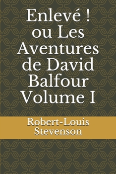 Paperback Enlev? ! ou Les Aventures de David Balfour Volume I [French] Book