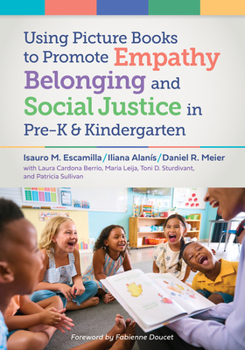 Paperback Using Picture Books to Promote Empathy, Belonging, and Social Justice in Pre-K and Kindergarten Book