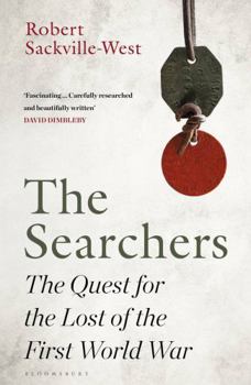 Hardcover The Searchers: The Quest for the Lost of the First World War Book