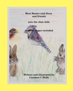 Paperback Meet Baxter and Alexa and friends: join the chat, kids Book