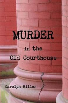 Paperback Murder in the Old Courthouse Book