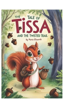 Paperback The Tale of Tissa and the Twisted Trail Book