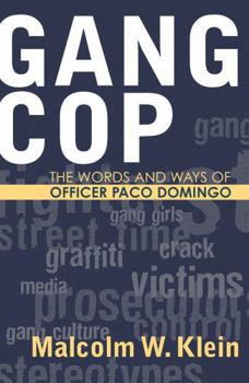 Paperback Gang Cop: The Words and Ways of Officer Paco Domingo Book