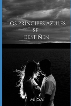 Paperback Los Príncipes Azules Se Destiñen [Spanish] Book