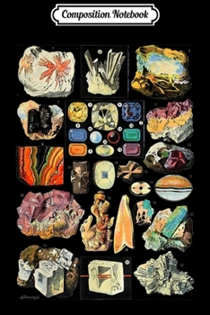 Composition Notebook: Minerals Gems and Crystals Rock Collecting Geology gift  Journal/Notebook Blank Lined Ruled 6x9 100 Pages