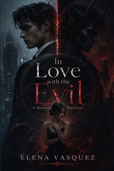 Paperback In Love with the Evil: A Demon's Obsession Book