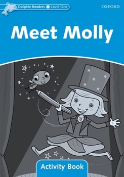 Paperback Dolphin Readers: Level 1: 275-Word Vocabularymeet Molly Activity Book