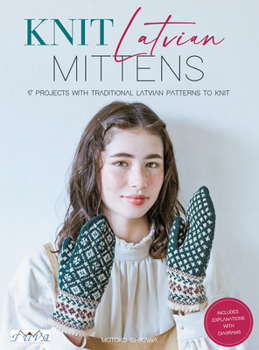 Paperback Knit Latvian Mittens: 19 Projects with Traditional Latvian Patterns to Knit Book