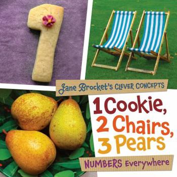 Library Binding 1 Cookie, 2 Chairs, 3 Pears: Numbers Everywhere Book